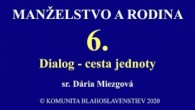 Komunita Blahoslavenstiev / 06_DIALOG - CESTA JEDNOTY