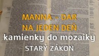 Komunita Blahoslavenstiev / 09 Manna - dar na jeden deň