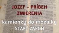 Komunita Blahoslavenstiev / 12. Jozef - príbeh zmierenia