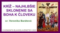 Komunita Blahoslavenstiev / 13_KRÍŽ – NAJHLBŠIE SKLONENIE SA BOHA K ČLOVEKU