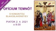 Komunita Blahoslavenstiev / 13_OFÍCIUM TEMNÔT