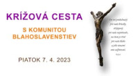 Komunita Blahoslavenstiev / 14_KRÍŽOVÁ CESTA