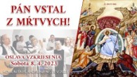 Komunita Blahoslavenstiev / 19_OSLAVA VZKRIESENIA - prepokladaný začiatok cca 22:00 (Po slávení Vigílie vo farnosti)