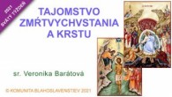 Komunita Blahoslavenstiev / 19_TAJOMSTVO ZMŔTVYCHVSTANIA A KRSTU