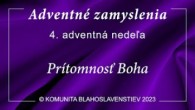Komunita Blahoslavenstiev / 4. ADVENTNÁ NEDEĽA - PRÍTOMNOSŤ BOHA