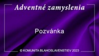 Komunita Blahoslavenstiev / ADVENTNÉ ZAMYSLENIA - Pozvánka