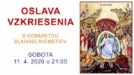 Komunita Blahoslavenstiev / OSLAVA VZKRIESENIA