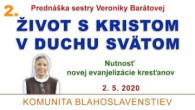 Komunita Blahoslavenstiev / Život s Kristom v Duchu Svätom 2. časť
