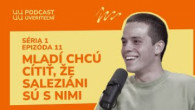 Saleziáni Don Bosca / O čom snívajú dnešní mladí? | UVERITEĽNÍ