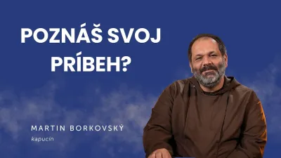 Poznáš svoj príbeh? | Martin Borkovský | podcast Slovo+ #53