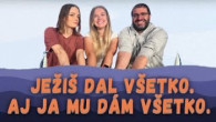 Slovo+ / Ježiš dal všetko, aj ja mu dám všetko. | Mária Budzáková | SARDINKY