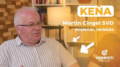Spoločnosť Božieho Slova / Verbisti / KEŇA | Martin Cingel | Misie nie sú o budovaní, ale o počúvaní