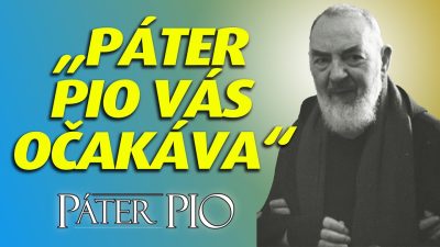 Po stopách Pátra Pia / ?Páter Pio vás očakáva“ – Zázračný príbeh spovede a Božieho zásahu