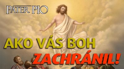 Po stopách Pátra Pia / Páter Pio o tom, ako Vás Boh zachránil