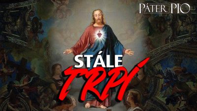 Po stopách Pátra Pia / Ježiš stále čaká… pravda o Jeho Najsvätejšom Srdci