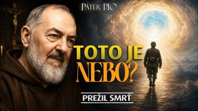 Po stopách Pátra Pia / Tento kňaz prežil smrť a preto sa jej už nebál