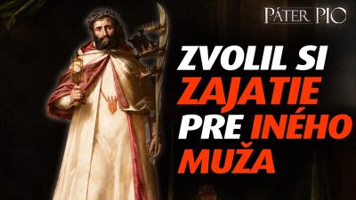 Svätec, ktorý si zvolil zajatie pre inú dušu