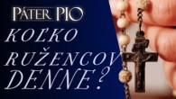 Po stopách Pátra Pia / Koľkokrát denne sa Páter Pio modlil ruženec?