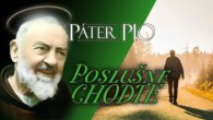 Po stopách Pátra Pia / Páter Pio: Len poslušne choďte po ceste, ktorú som naznačil
