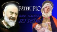 Po stopách Pátra Pia / Páter Pio Sme naozaj deťmi Panny Márie