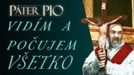 Po stopách Pátra Pia / Páter Pio: Vidím a počujem všetko