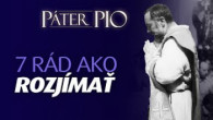 Po stopách Pátra Pia / Páter Pio: viete ako správne rozjímať? – 7 rád Pátra Pia
