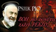 Po stopách Pátra Pia / Páter Pio zažil skutočné peklo!