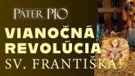 Po stopách Pátra Pia / Vianočná revolúcia sv. Františka! Páter Pio a jeho láska k betlehemu
