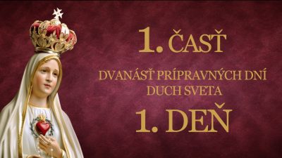 Slovensky dohovor za rodinu / 33. dňová príprava na zasvätenie sa podľa sv. Ľ. M. Grigniona - 1 deň