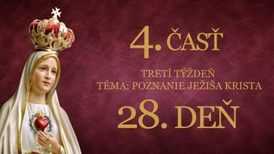 Slovensky dohovor za rodinu / 33. dňová príprava na zasvätenie sa podľa sv. Ľ. M. Grigniona - 28. deň