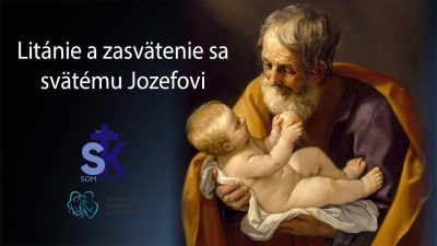 Slovensky dohovor za rodinu / Litánie k Duchu Svätému a Svätému Jozefovi
