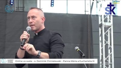 Slovensky dohovor za rodinu / O. Dominik Chmielewski - Panna Mária a Eucharistia III