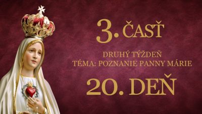 Slovensky dohovor za rodinu / 33. dňová príprava na zasvätenie sa podľa sv. Ľ. M. Grigniona - 20. deň