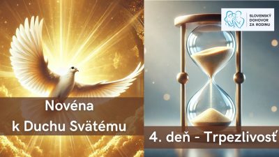 Slovensky dohovor za rodinu / Novéna k Duchu Svätému 4.deň