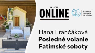 Slovensky dohovor za rodinu / Posledné volanie - Fatimské soboty