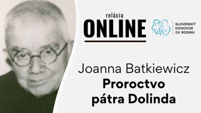 Slovensky dohovor za rodinu / Proroctvo pátra Dolinda - Joanna Batkiewicz