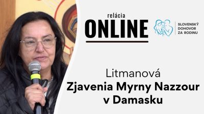Slovensky dohovor za rodinu / Litmanová - Zjavenia Myrny Nazor v Damasku