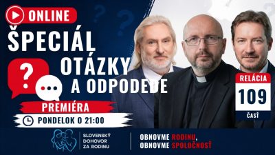 Slovensky dohovor za rodinu / Online špeciál – Otázky a odpovede (109. časť) PREMIÉRA