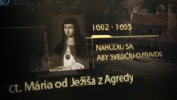 Slovensky dohovor za rodinu / Bojovníci panny Márie pre dnešné časy – ct. Mária z Agredy