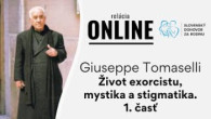Slovensky dohovor za rodinu / Giuseppe Tomaselli - život exorcistu, mystika a stigmatika 1. časť
