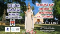 Slovensky dohovor za rodinu / LIVE: 9-10.9.2023 - tradičná púť do Hájička RKC V.Kostoľany - spojená s modlitbou sv. ruženca