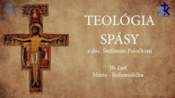 Slovensky dohovor za rodinu / Teológia spásy 36. časť - Mária - Bohorodička