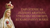 Slovensky dohovor za rodinu / Zasvätenie sa Ježišovi Kristovi, vtelenej Múdrosti, rukami Panny Márie
