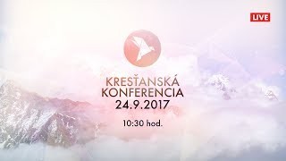 Kříž Jaroslav / Kresťanská konferencia Banská Bystrica 24.9.2017 Ráno